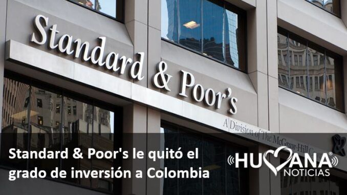 syp Standard and poor's le quita el grado de inversión a Colombia